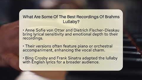 What Are Some Of The Best Recordings Of Brahms Lullaby? - Classical Serenade