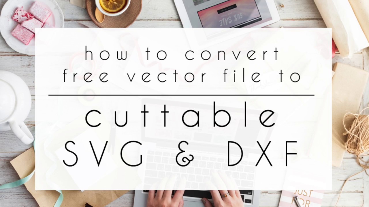 Download How to Convert Free Vector File to SVG & DXF Cut File - YouTube