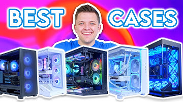 Best PC Cases to Buy Right Now! 🛠️ [Options for All Budgets & Form Factors]