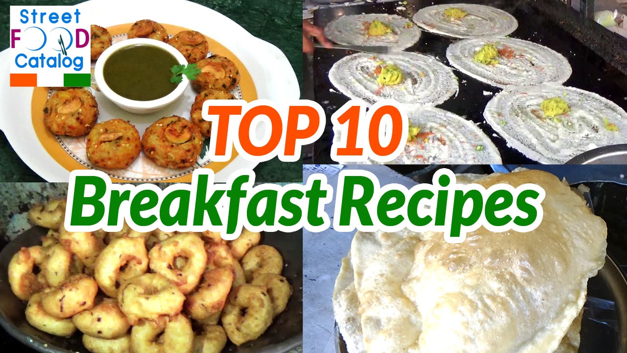 TOP 10 BREAKFAST RECIPES | INDIAN STREET FOODS | STREET FOOD 2016 | Street Food Catalog