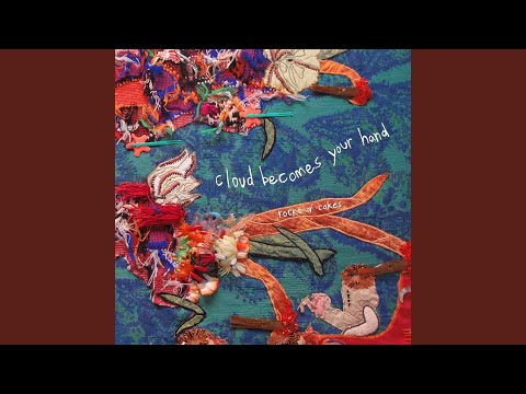 Cloud Becomes Your Hand — Bay Shamps