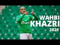 Wahbi khazri best skills and goals  2021     