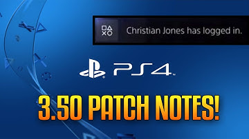 PS4 Patch Notes 3.50 I Friends Online Notification Finally!