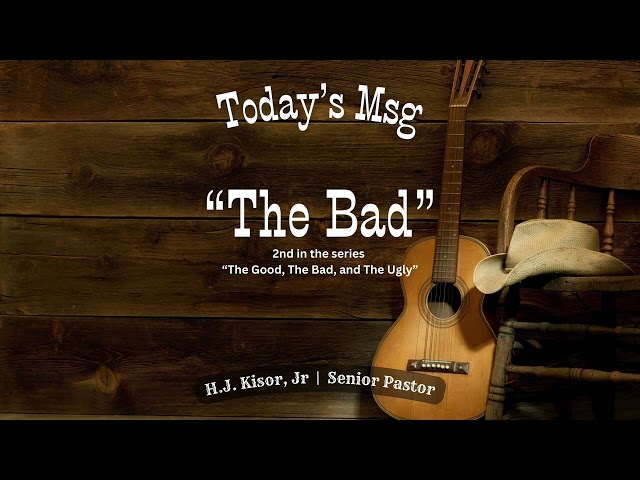 “The Bad”  |  Pt 2 of the series “The Good, The Bad, and The Ugly”  |  CMBC