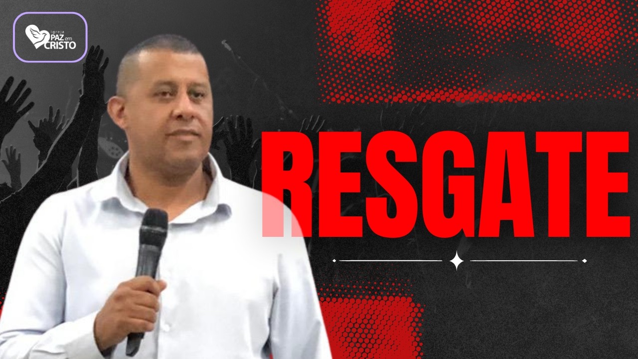 RESGATE | SERMÃO