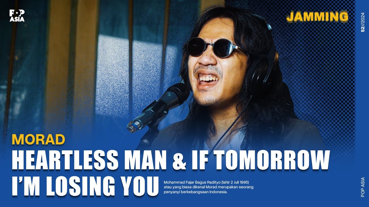 MORAD - HEARTLESS MAN // IF TOMORROW I'M LOSING YOU | LIVE  #37