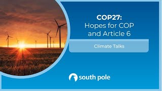 COP27: Hopes for COP and Article 6