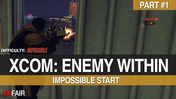 XCOM: EW - Ironman Impossible - #1  Start ... Round 2.