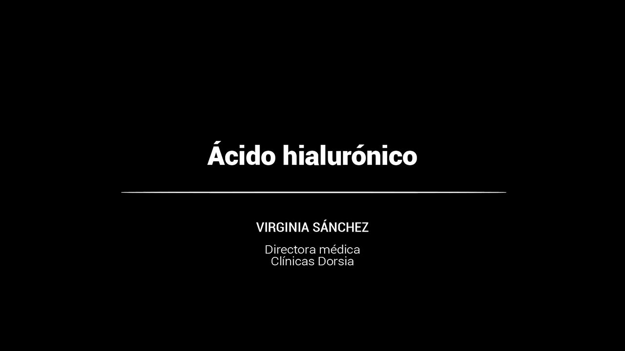 Virginia Sánchez - Ácido hialurónico estética meaning in spanish