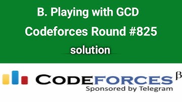 B. Playing with GCD | Codeforces solution | Codeforces Round #825 | Div2 | Bangla
