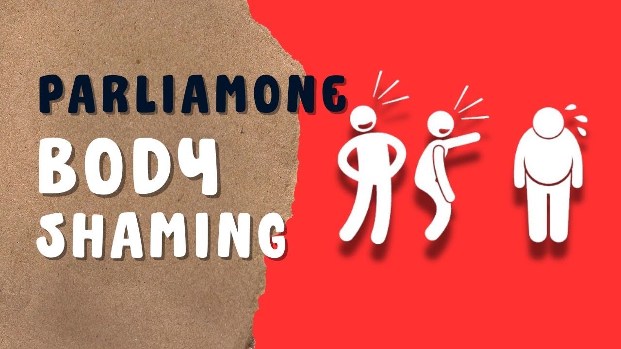 Parol Body BODYSHAMING: il peso delle parole - PARLIAMONE - YouTube
