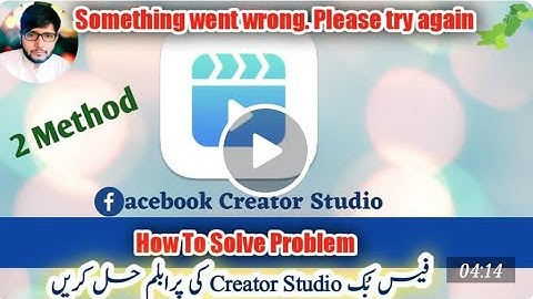 Ho To Fix Facebook Creator Studio Something Went Wrong Please Solve Problem 2023