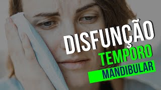 O que é Disfunção TEMPORO MANDIBULAR? | DTM