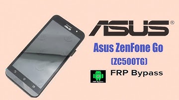 Asus ZenFone Go (ZC500TG) Frp Bypass