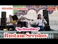 Rustam serobov ayrilmadimu  