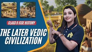 The Later Vedic Civilization Class 6 ICSE History | Selina Chapter 6 | Ashvamdha Yag, Gurukul System