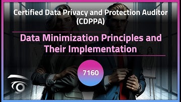 Data Minimization Principles and Their Implementation | Exclusive Lesson