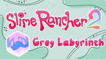 Grey Labyrinth - Slime Rancher 2 Tutorial