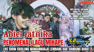 PENOMENAL LAGU MIHAPE/ LIVE SHOW ABIEL JATNIKA/ CICALUNG WANGUNHARJA LEMBANG PART 1