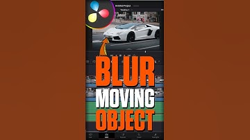 How To Blur A Moving Object In DaVinci Resolve