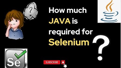 How much JAVA is required for Selenium? | QA Automation Talk