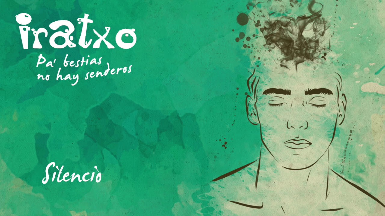 IRATXO. Silencio