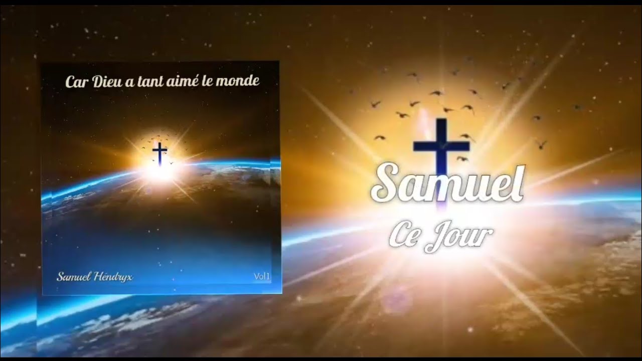 Samuel || Ce Jour || Cantique Album 2020 