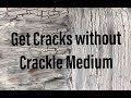 How to make get cracks without crackle medium|DIY crackle medium|alternative to crackle medium