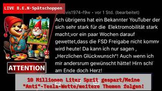 Live B.E.N-Spätschoppen: 10 Millionen Liter Sprit gespart/Meine"Anti"-Tesla-Wette/mehr Themen folgen