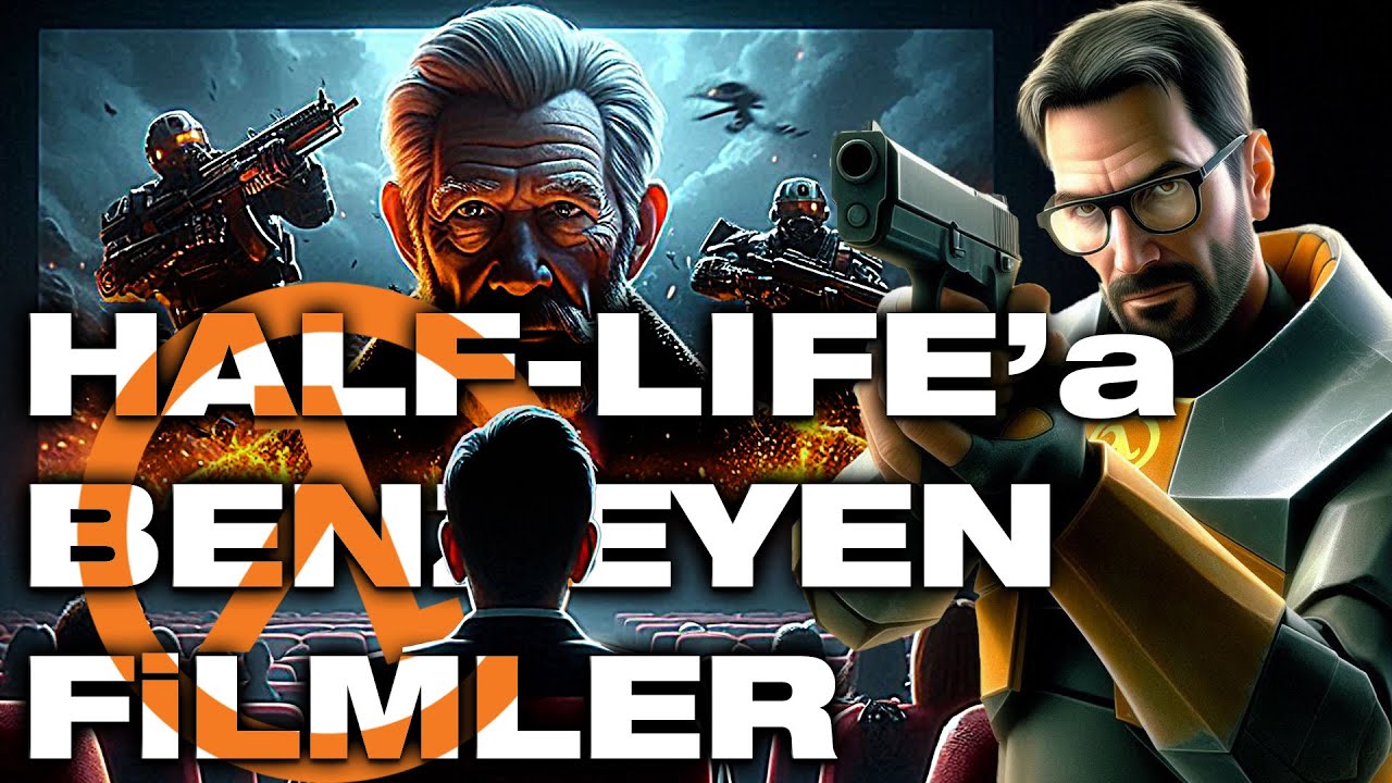 Half Life'ın Beyaz Perdesi