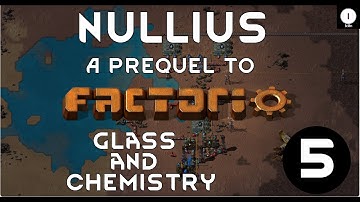 Glass & Chemistry - Nullius: A Prequel to Factorio - Ep 05
