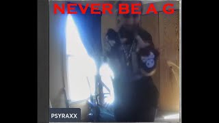Never Be A G(MV)