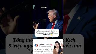Tổng thống Mỹ 🇺🇸 Cảm Kích8 triệu người trong cuộc biểu tình"NO KING"? 🧐  ##suanuocmy #cuocsongmy