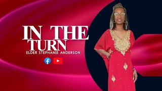 In The Turn| Elder Stephanie Anderson
