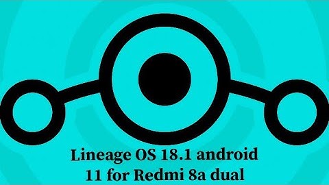 Installing Lineage OS 18.1 Android 11 custom rom on redmi 8a dual(olive wood)