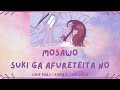 Mosawo - 好きが溢れていたの (Suki ga Afureteita no) | LIRIK KANJI/ROMAJI/INDONESIA