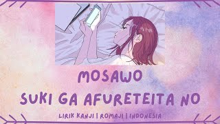Video thumbnail of "Mosawo - 好きが溢れていたの (Suki ga Afureteita no) | LIRIK KANJI/ROMAJI/INDONESIA"