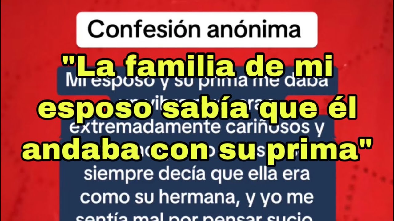 Mi ESPOSO  tenia de amante a su PRIMA- Chisme Completo