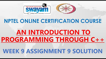 An Introduction to Programming Through C++ | NPTEL | Week 9 | Assignment 9 Solution | Jan2021