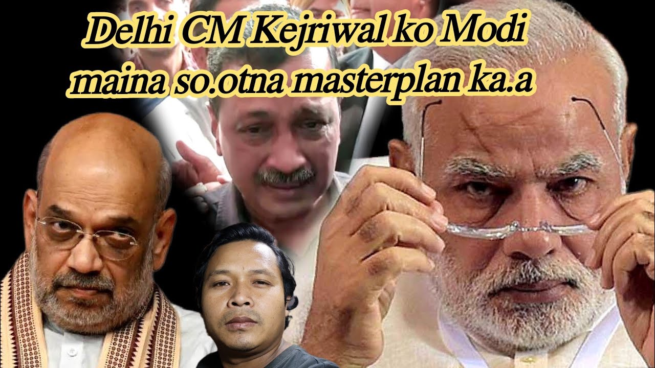 Modi,Amit shah maina non BJP CM rangko warning on.a||CM kejriwal ko modi so.ota masterplan ka.a
