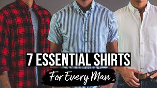7 Essential Shirts For Every Man's Wardrobe