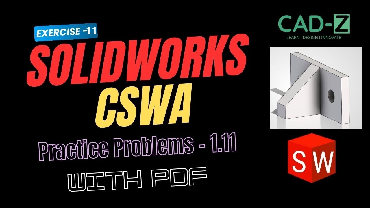 Basic Cswa Exercises Practice Problem 1.11 SolidWorks CSWA | Practice Guide Level 1 - YouTube