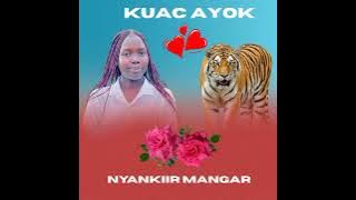 Kuac Ayok____ Nyankiir mangar South Sudanese music 2025