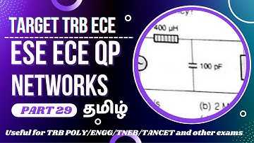 ESE (IES) ECE Network Question Part 29- Tamil | For TRB Polytechnic / TNEB/TNPSC AE exams