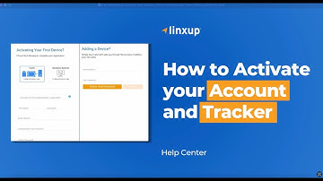 How to Activate Your Linxup Account and Tracker