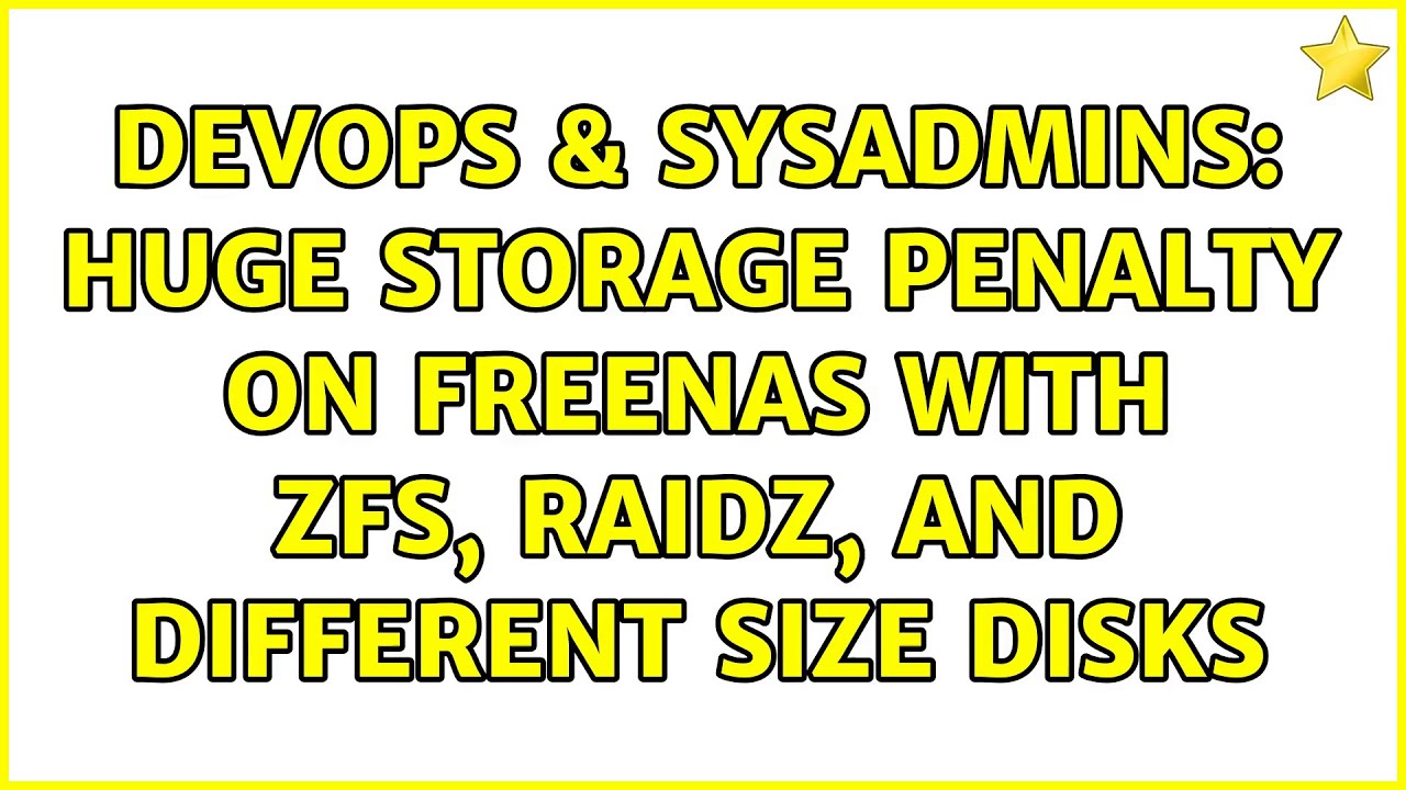 DevOps & SysAdmins Huge storage penalty on FreeNAS with ZFS, RAIDZ