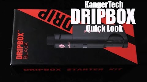 The Drip Box by Kangertech Quick Look
