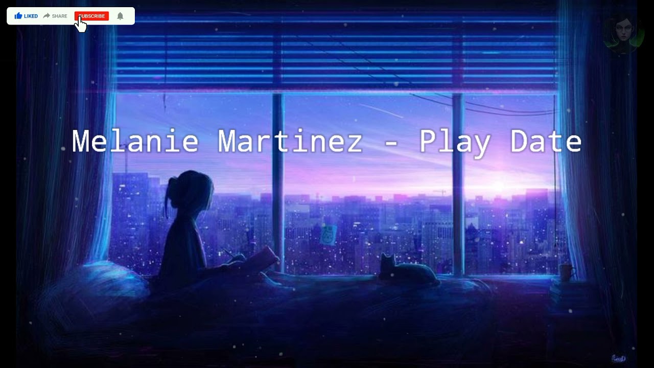 Melanie Martinez - Play Date (Lyrics)