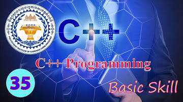 រៀនសរសេរកូដ C++ Programming ភាសាខ្មែរ - If statement in C++ Programming (V35)