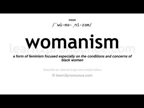 Произношение Womanism | Определение Womanism